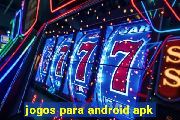 jogos para android apk